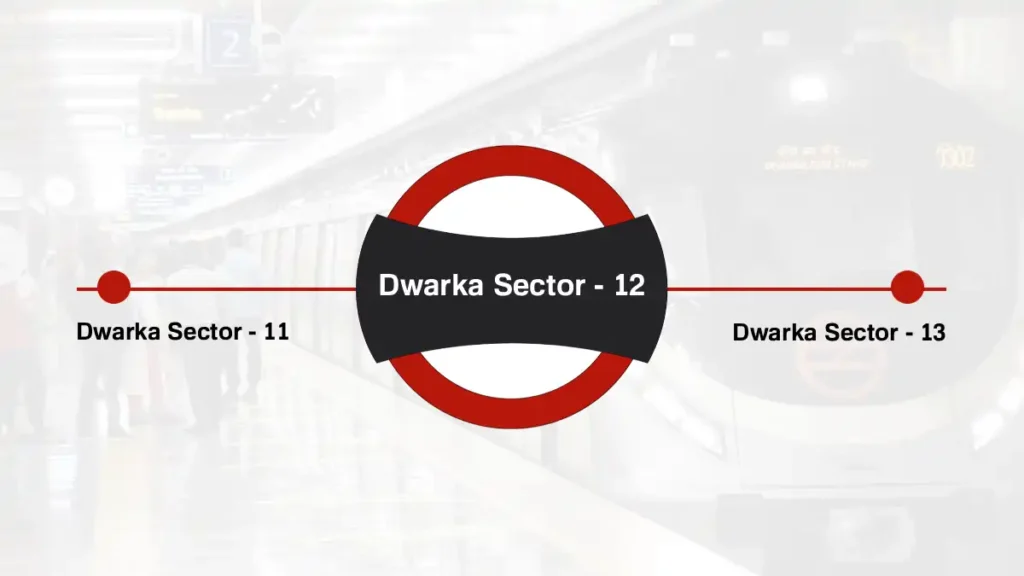 Dwarka Sector - 12 Delhi Metro Station