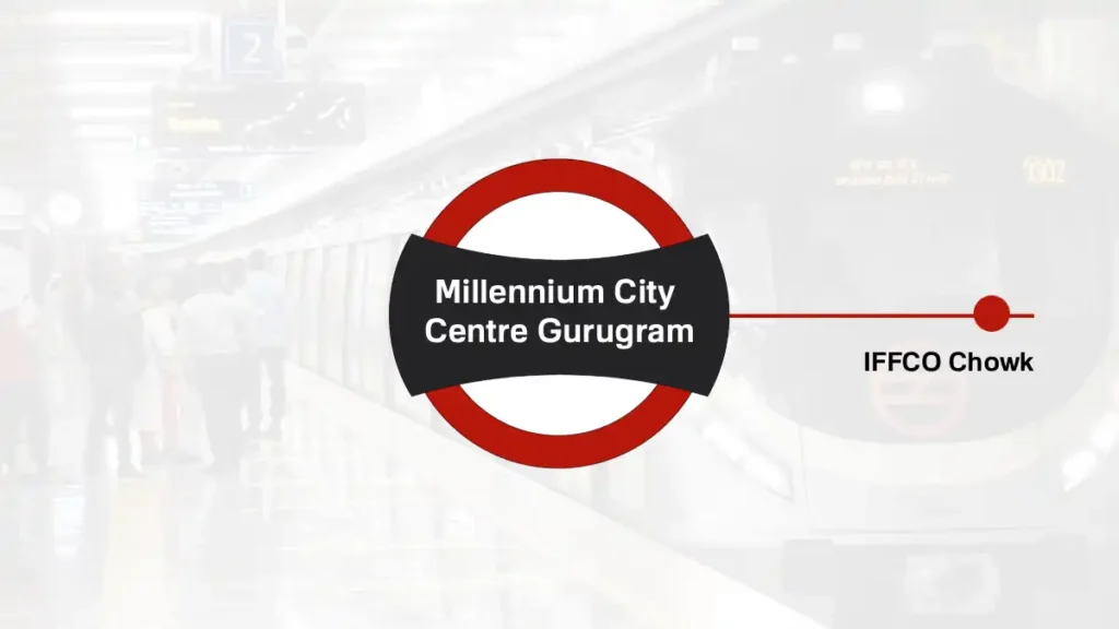 Millennium City Centre Gurugram Delhi Metro Station