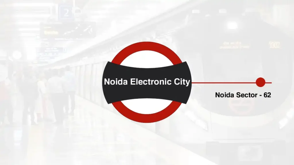 Noida Electronic City Delhi Metro Station