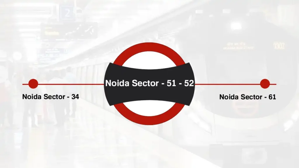 Noida Sector - 51 - 52 Delhi Metro Station