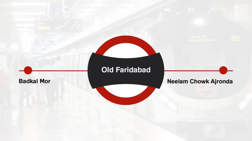 Old Faridabad Delhi Metro Station